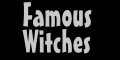 Famous Witches