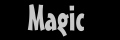 Magic